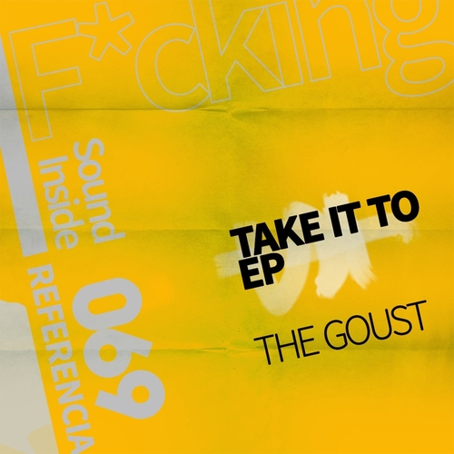 The Goust - Take it to [069]